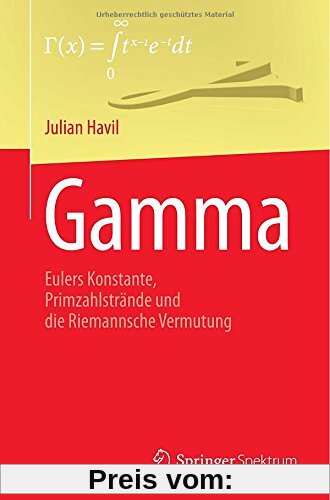 GAMMA: Eulers Konstante, Primzahlstrände und die Riemannsche Vermutung